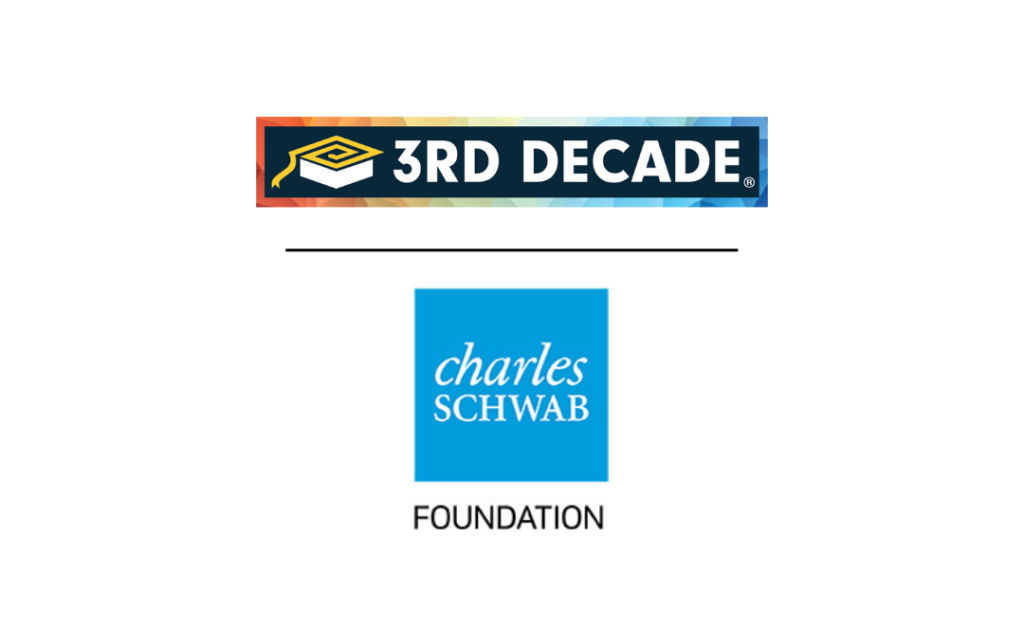 3rd decade secures long-term partnership and support from the charles schwab foundation